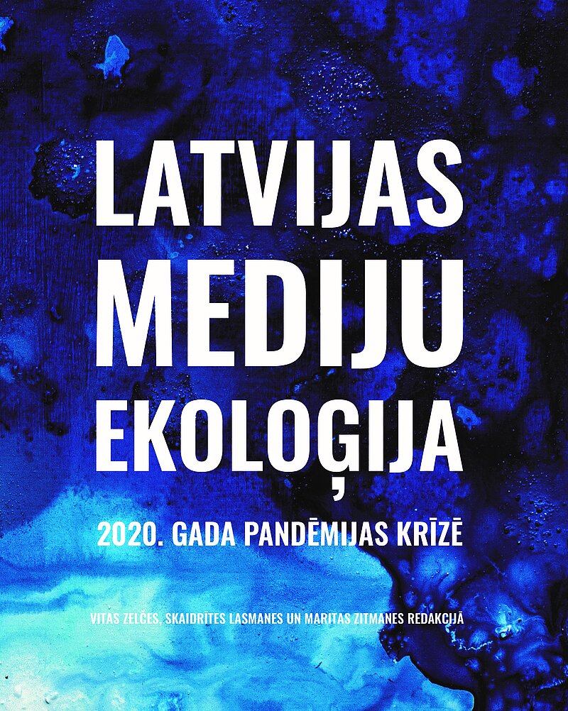 Forthcoming “Latvia’s Media Ecology in the 2020 Pandemic Crisis”